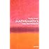 Mathematics: A Very Short Introduction (Very Short Introductions)
