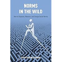 Norms in the Wild: How to Diagnose, Measure, and Change Social Norms