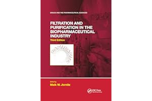 Filtration and Purification in the Biopharmaceutical Industry, Third Edition