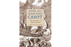 John and Sebastian Cabot: The Discovery of North America