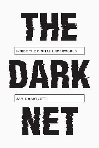 Download The Dark Net: Inside the Digital Underworld (English Edition) PDF