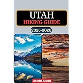 Utah Hiking Guide 2025-2026