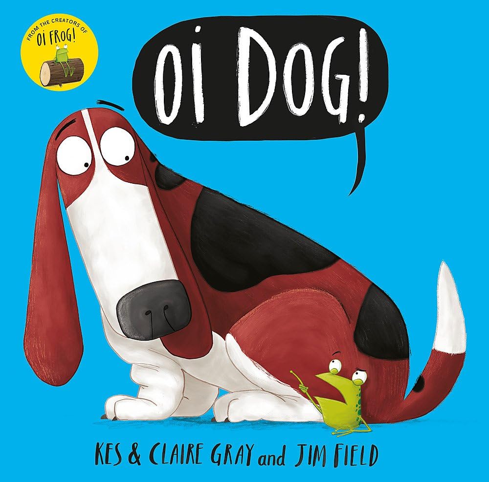 Oi Dog! (Oi Frog and Friends)