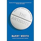 The Antidote: Inside the World of New Pharma