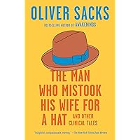 The Man Who Mistook His Wife for a Hat: And Other Clinical Tales