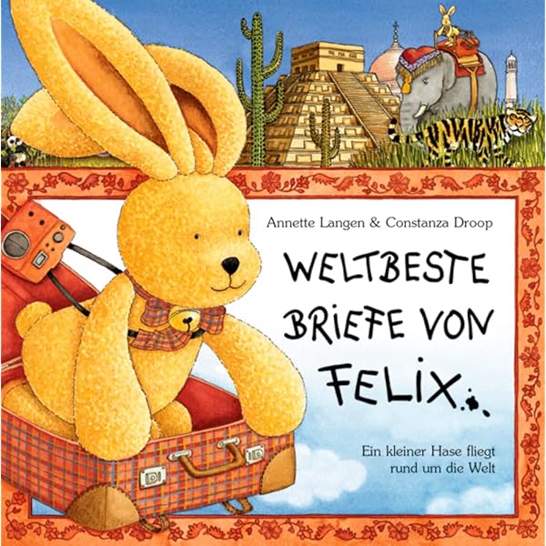 Amazon.com: Neue Briefe von Felix. Ein kleiner Hase reist durch