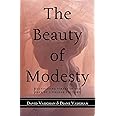 The Beauty of Modesty: Cultivating Virtue in the Face of a Vulgar Culture