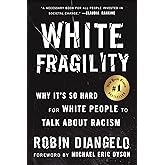 White Fragility: Why It's So Hard for White People to Talk About Racism