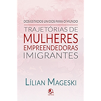 Trajetórias de Mulheres Empreendedoras Imigrantes : Um guia para vencer longe do seu país de origem (Portuguese Edition) book cover Trajetórias de Mulheres Empreendedoras Imigrantes : Um guia para vencer longe do seu país de origem (Portuguese Edition) book cover