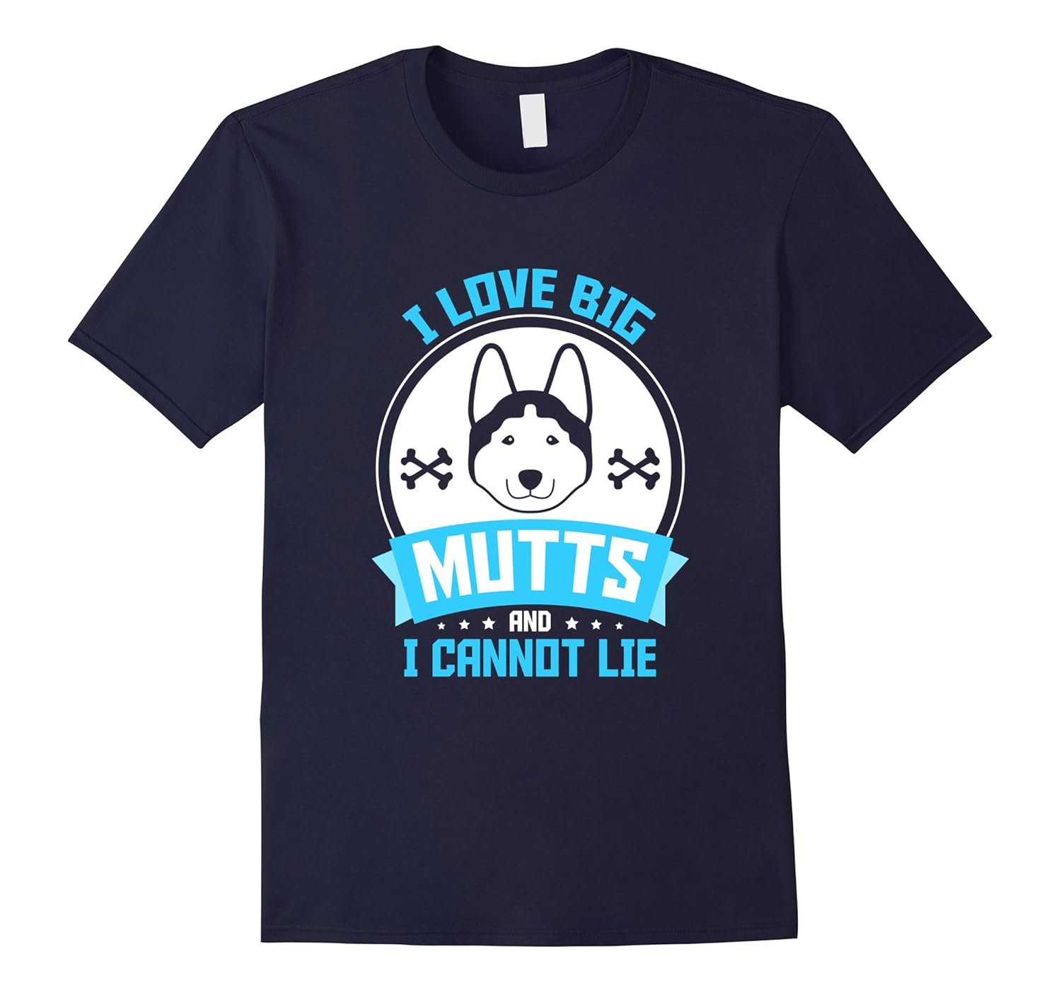 Funny I Love Big Mutts And I Cannot Lie T-shirt Dog Lover-ANZ