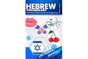 Learn Hebrew Vocabulary: 440 Illustrated Words For Beginners (Learning Hebrew Book 4)