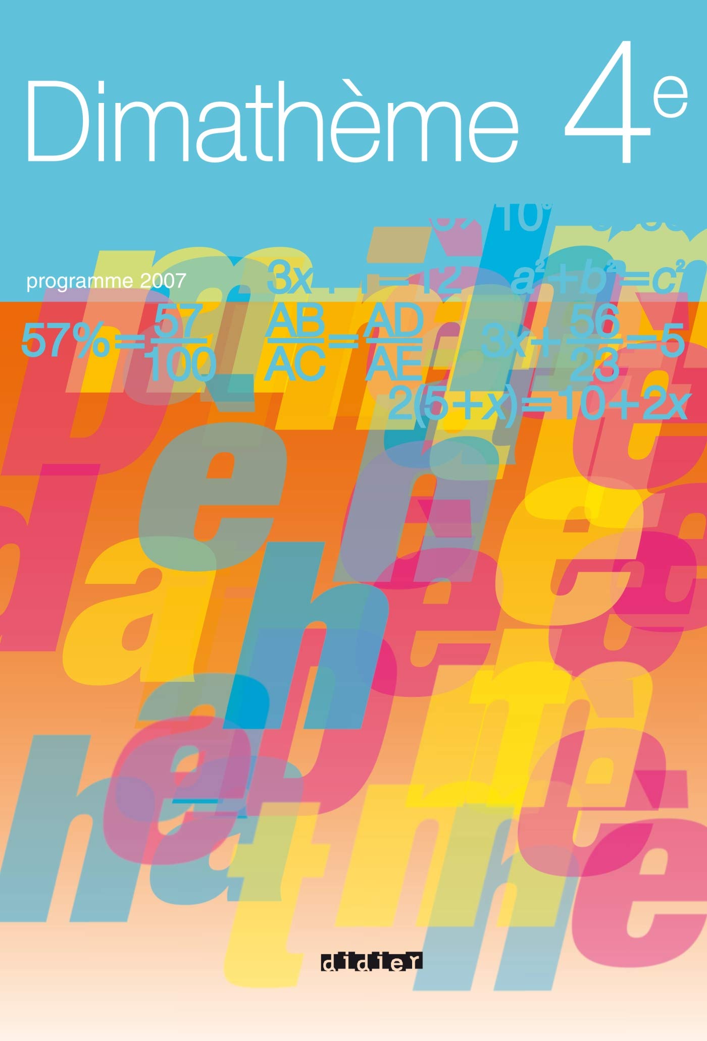 Amazon Fr Dimatheme 4e Ed 2007 Livre Eleve Maimaran Sebastien Andrieu Xavier Perrinaud Jean Claude Fourton Jean Luc Lanoelle Alain Livres