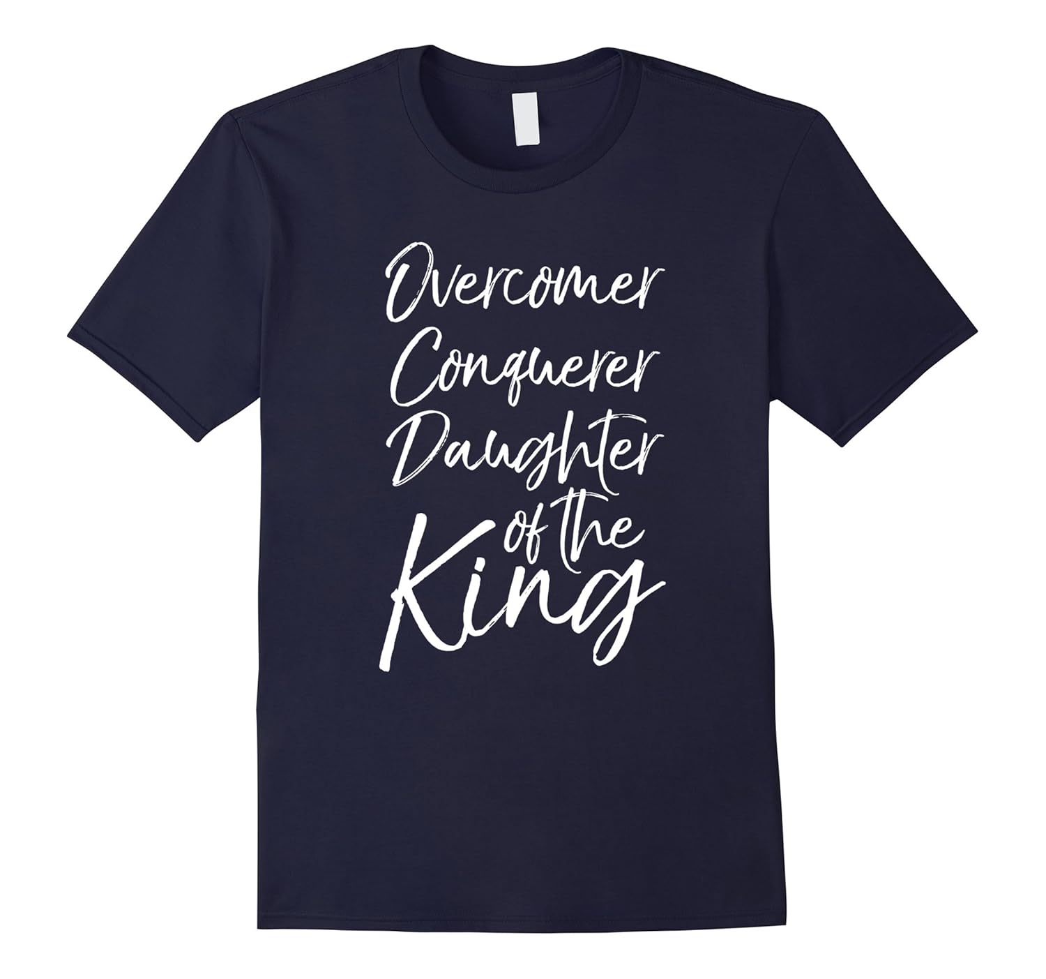 Overcomer Conquerer Daughter of the King Shirt Christian Tee-ANZ