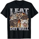 I Eat Drywall Funny Cat Meme Bootleg Graphic Men Women T-Shirt
