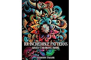 101 Incredible Patterns | An Easy Mindfulness Coloring Book for Adults for Relaxation and Stress Relief | Easy Adult Coloring