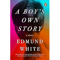 A Boy's Own Story: A Novel
