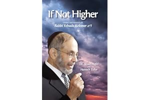 If Not Higher: Stories and Insights of Rabbi Yehuda Kelemer zt"l