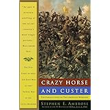 Crazy Horse and Custer: The Parallel Lives of Two American Warriors