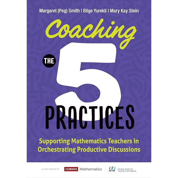 5 Practices for Orchestrating Productive Mathematics Discussions