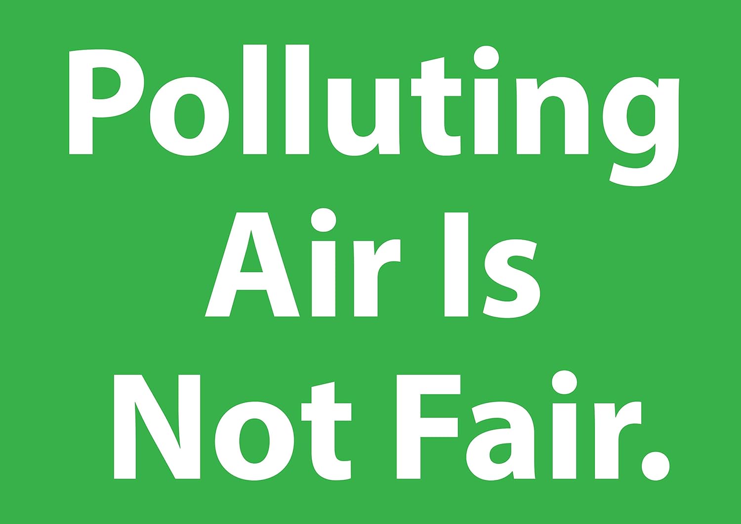 polluting air is not fair quote environment quote poster best for rally save earth pollution planet best for protest carbon go green best for hotel amazon in