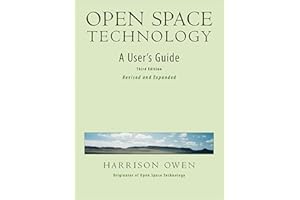 Open Space Technology: A User's Guider