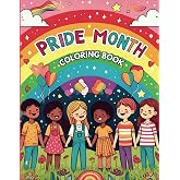 Rainbow Pride Month Coloring Book for Kids: Celebrating Diversity and Inclusion: Fun and whimsical coloring pages for Kids Ag