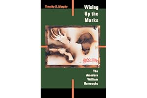 Wising Up the Marks: The Amodern William Burroughs