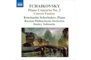 Tchaikovsky: Piano Concerto No. 2; Concert Fantasy