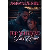 For Your Love, I'll Wait (Healing Hearts)