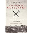 The Modern Mercenary: Private Armies and What They Mean for World Order