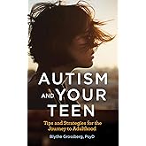 Autism and Your Teen: Tips and Strategies for the Journey to Adulthood (APA LifeTools Series)
