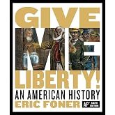 Give Me Liberty!: An American History
