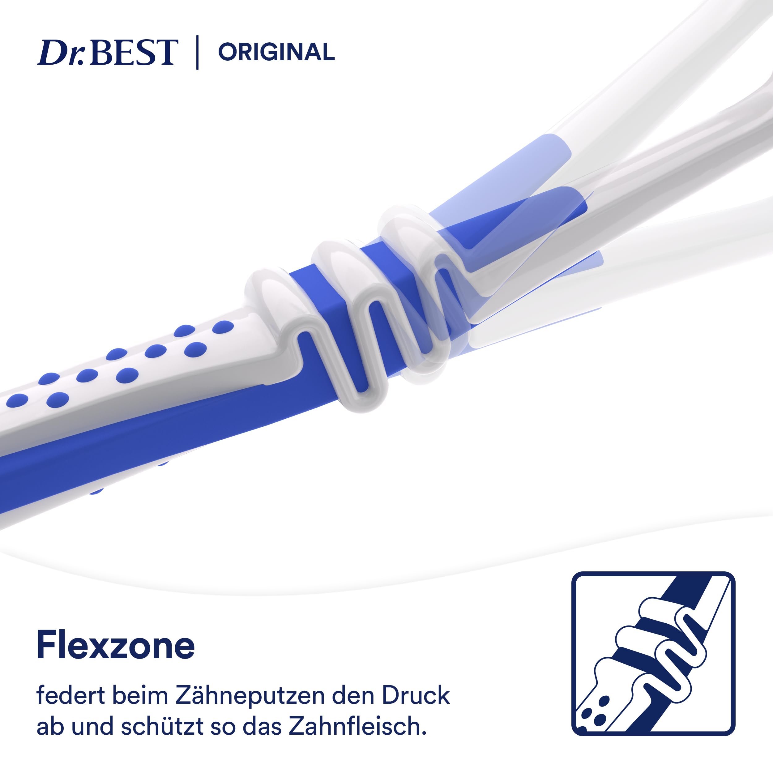 Spezialfederung: Die Flex-Zone ist eine Entwicklung der Dr.BEST Forschung. Sie gibt bei zu starkem Druck nach und hilft so, Ihr Zahnfleisch vor Verletzungen zu schützen. 6