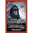 Give Me Tomorrow: The Korean War's Greatest Untold Story -- The Epic Stand of the Marines of George Company
