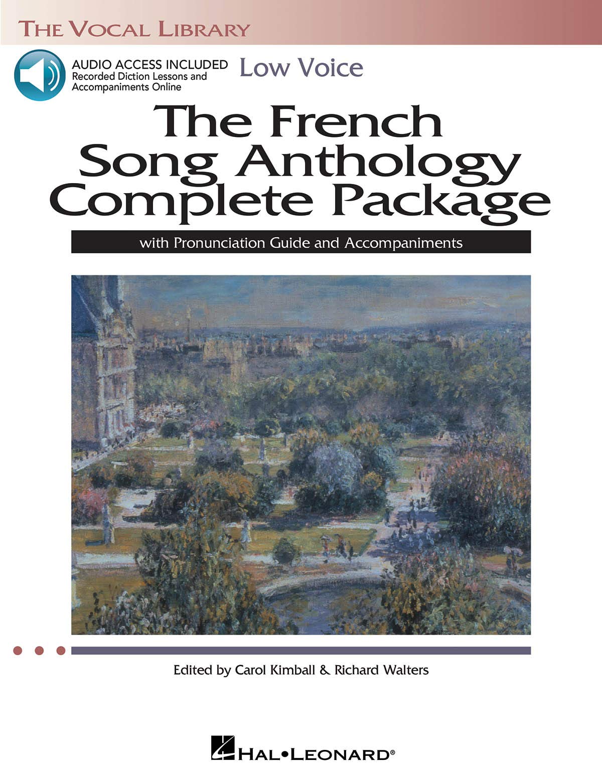 The French Song Anthology Complete Package Book/Online Audio: Book/Pronunciation Guide/Accompaniment Audio Online the Vocal Library