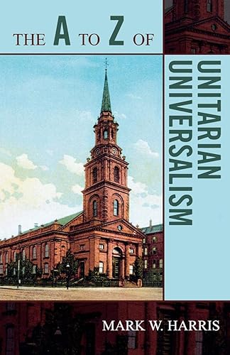 Download The A to Z of Unitarian Universalism PDF