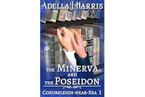 The Minerva and the Poseidon (Coeursleigh-near-Sea Book 1)