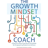 The Growth Mindset Coach: A Teacher's Month-by-Month Handbook for Empowering Students to Achieve (Growth Mindset for… book cover The Growth Mindset Coach: A Teacher's Month-by-Month Handbook for Empowering Students to Achieve (Growth Mindset for… book cover