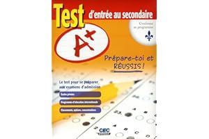 (A+) Test d'entrée au secondaire: Le test pour se préparer aux examens d'admission