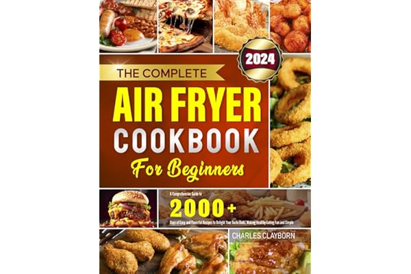 Complete Air Fryer Cookbook for Beginners-2000 Recipes