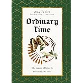 Ordinary Time: The Season of Growth (Fullness of Time)
