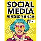 Social Media Marketing Workbook: How to Use Social Media for Business
