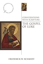 Conversations with Scripture: The Gospel of Luke