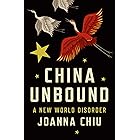 China Unbound: A New World Disorder
