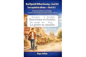 Read Spanish Without Guessing — Level A1.1 / Leer español sin adivinar — Nivel A1.1: No Guessing. No Dictionary. Just Reading