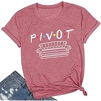 Women's Funny "PIVOT" Friends TV Show Graphic T-Shirt - Lightweight Vintage Tee