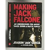Making Jack Falcone: An Undercover FBI Agent Takes Down a Mafia Family