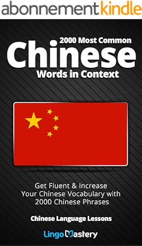 Download 2000 Most Common Chinese Words in Context: Get Fluent & Increase Your Chinese Vocabulary with 2000 Chinese Phrases (Chinese Language Lessons) (English Edition) PDF