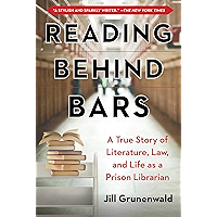 Reading behind Bars: A True Story of Literature, Law, and Life as a Prison Librarian book cover