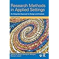 Research Methods in Applied Settings: An Integrated Approach to Design and Analysis, Third Edition